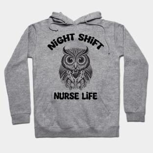 Night Shift Nurse Life Hoodie